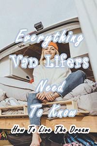 Everything Van Lifers Need To Know