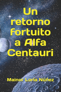 Un retorno fortuito a Alfa Centauri