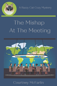 Mishap At the Meeting