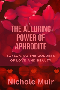 Alluring Power of Aphrodite
