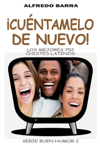 ¡Cuéntamelo de nuevo!