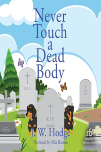 Never Touch a Dead Body