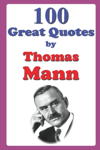 100 Great Quotes by Thomas Mann