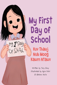 My First Day of School - Kuv Thawj Nub Moog Kawm Ntawv
