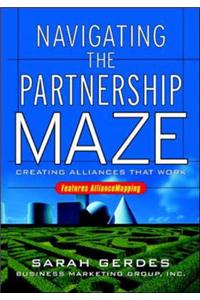 Navigating the Partnership Maze: Creating Alliances That Work
