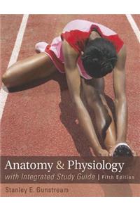 Anatomy & Physiology with Integrated Study Guide