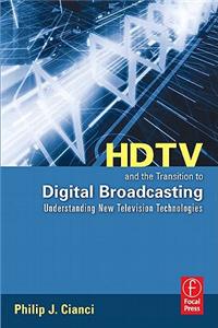 HDTV and the Transition to Digital Broadcasting