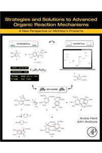 Strategies and Solutions to Advanced Organic Reaction Mechanisms