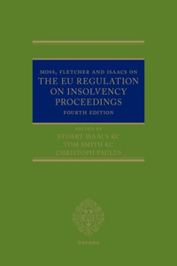 Moss, Fletcher and Isaacs on The EU Regulation on Insolvency Proceedings