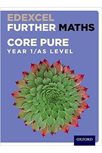 Edexcel Further Maths: Core Pure Year 1/AS Level Student Book