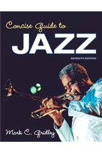 Concise Guide to Jazz Plus New Mylab Search with Etext -- Access Card Package