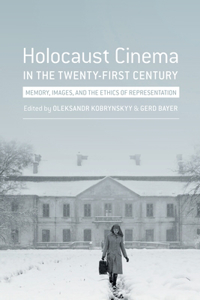 Holocaust Cinema in the Twenty-First Century