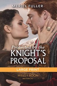 Protected By The Knight's Proposal
