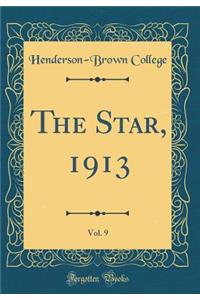 The Star, 1913, Vol. 9 (Classic Reprint)