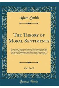 The Theory of Moral Sentiments, Vol. 2 of 2