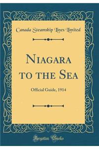 Niagara to the Sea: Official Guide, 1914 (Classic Reprint)