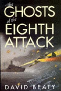 Ghosts of the Eighth Attack