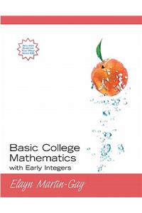 Basic College Mathematics with Early Integers Value Pack (Includes Math Study Skills & CD Lecture Series )