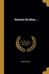 Histoire De Bône...