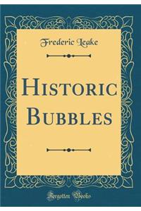 Historic Bubbles (Classic Reprint)
