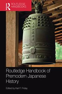 Routledge Handbook of Premodern Japanese History