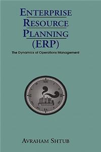 ERP: The Dynamics of Supply Chain and Process Management