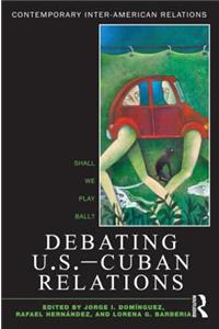 Debating U.S.-Cuban Relations