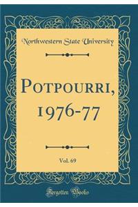 Potpourri, 1976-77, Vol. 69 (Classic Reprint)