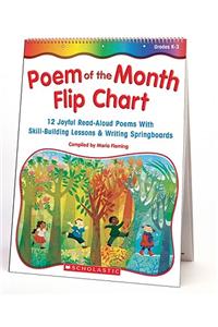 Poem of the Month Flip Chart: 12 Joyful Read-Aloud Poems with Skill-Building Lessons and Writing Springboards