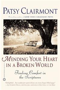Mending Your Heart in a Broken World