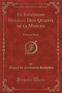 El Ingenioso Hidalgo Don Quijote de la Mancha, Vol. 2