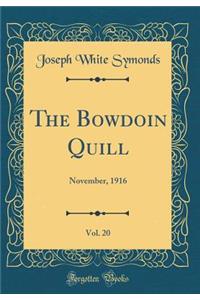 The Bowdoin Quill, Vol. 20: November, 1916 (Classic Reprint): November, 1916 (Classic Reprint)