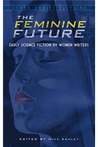 Feminine Future: Early Science Fiction by Women Writers