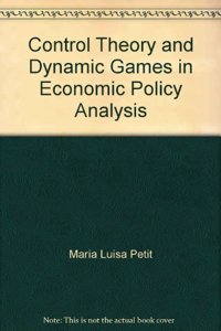 Control Theory and Dynamic Games in Economic Policy Analysis