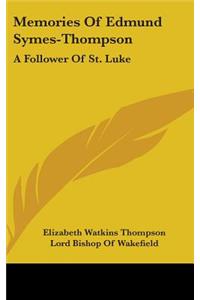 Memories Of Edmund Symes-Thompson