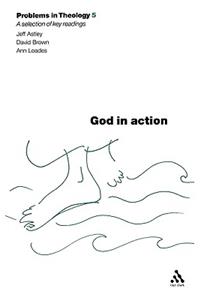 God in Action (Problems in Theology)