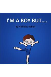 I'm a Boy But.....