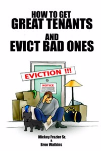 How to Get Great Tenants and Evict Bad Ones