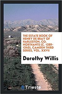 THE ESTATE BOOK OF HENRY DE BRAY OF HARL