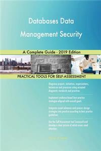 Databases Data Management Security A Complete Guide - 2019 Edition