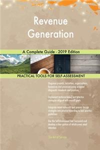 Revenue Generation A Complete Guide - 2019 Edition