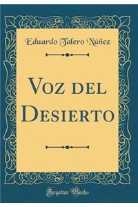 Voz del Desierto (Classic Reprint)