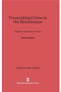 Prosecuting Crime in the Renaissance