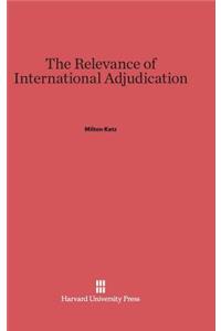 The Relevance of International Adjudication