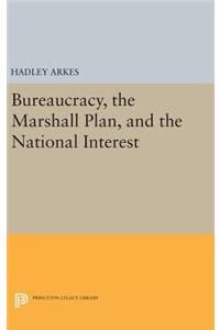 Bureaucracy, the Marshall Plan, and the National Interest