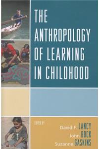 Anthropology of Learning in Childhood