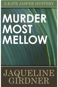 Murder Most Mellow