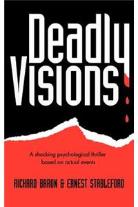 Deadly Visions