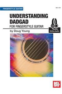 Understanding Dadgad for Fingerstyle Guitar