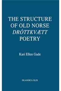 Structure of Old Norse Dróttkvætt Poetry